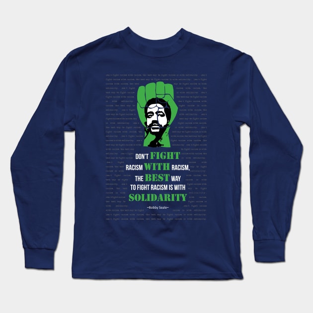 Bobby Seale Quote Long Sleeve T-Shirt by ZUNAIRA